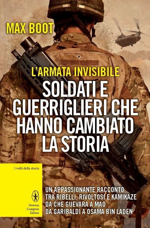 L'armata invisibile. Soldati e guerriglieri che hanno cambiato la storia