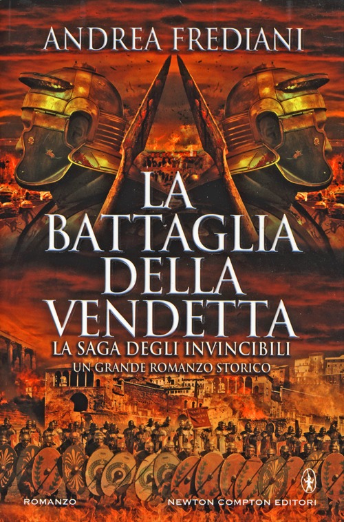 La battaglia della vendetta. La saga degli invincibili