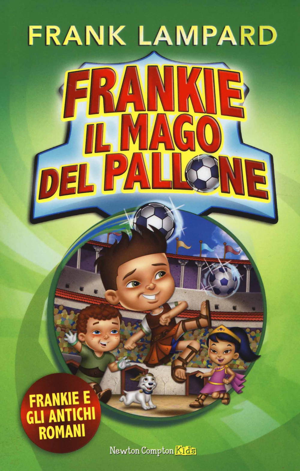 Frankie e gli antichi romani. Frankie il mago del pallone. Vol. 2