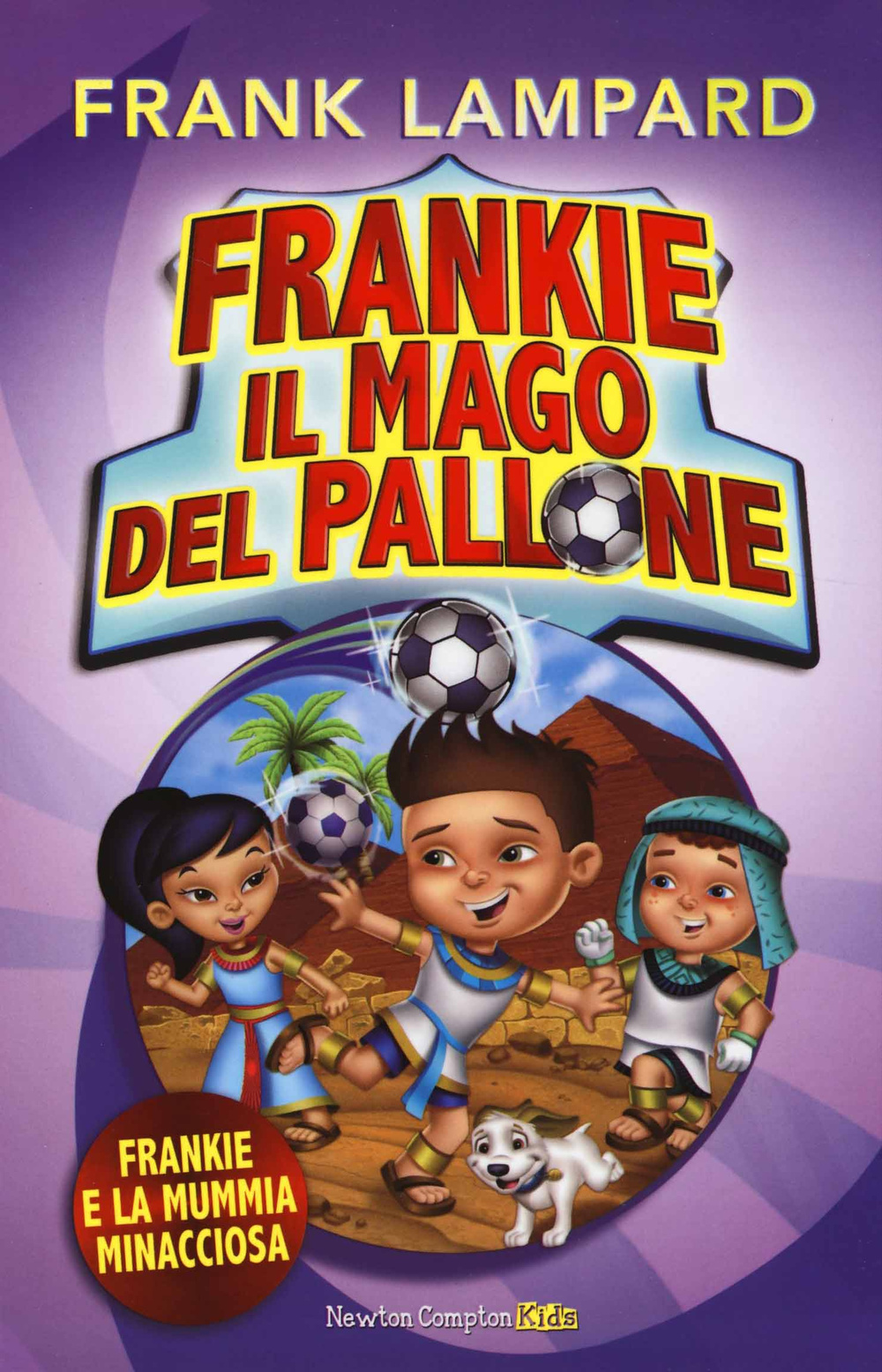 Frankie e la mummia minacciosa. Frankie il mago del pallone. Vol. 4