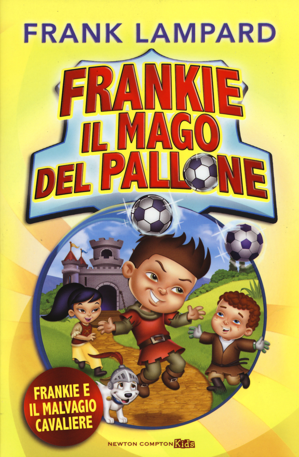 Frankie e il malvagio cavaliere. Frankie il mago del pallone. Vol. 5