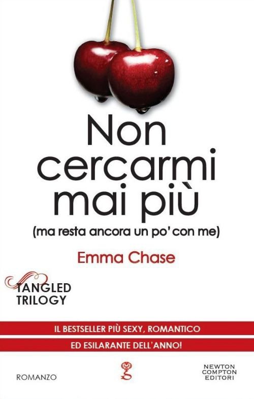 Non cercarmi mai più (ma resta ancora un po' con me). Tangled trilogy