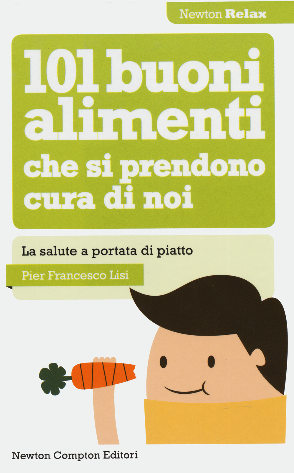 101 buoni alimenti che si prendono cura di noi