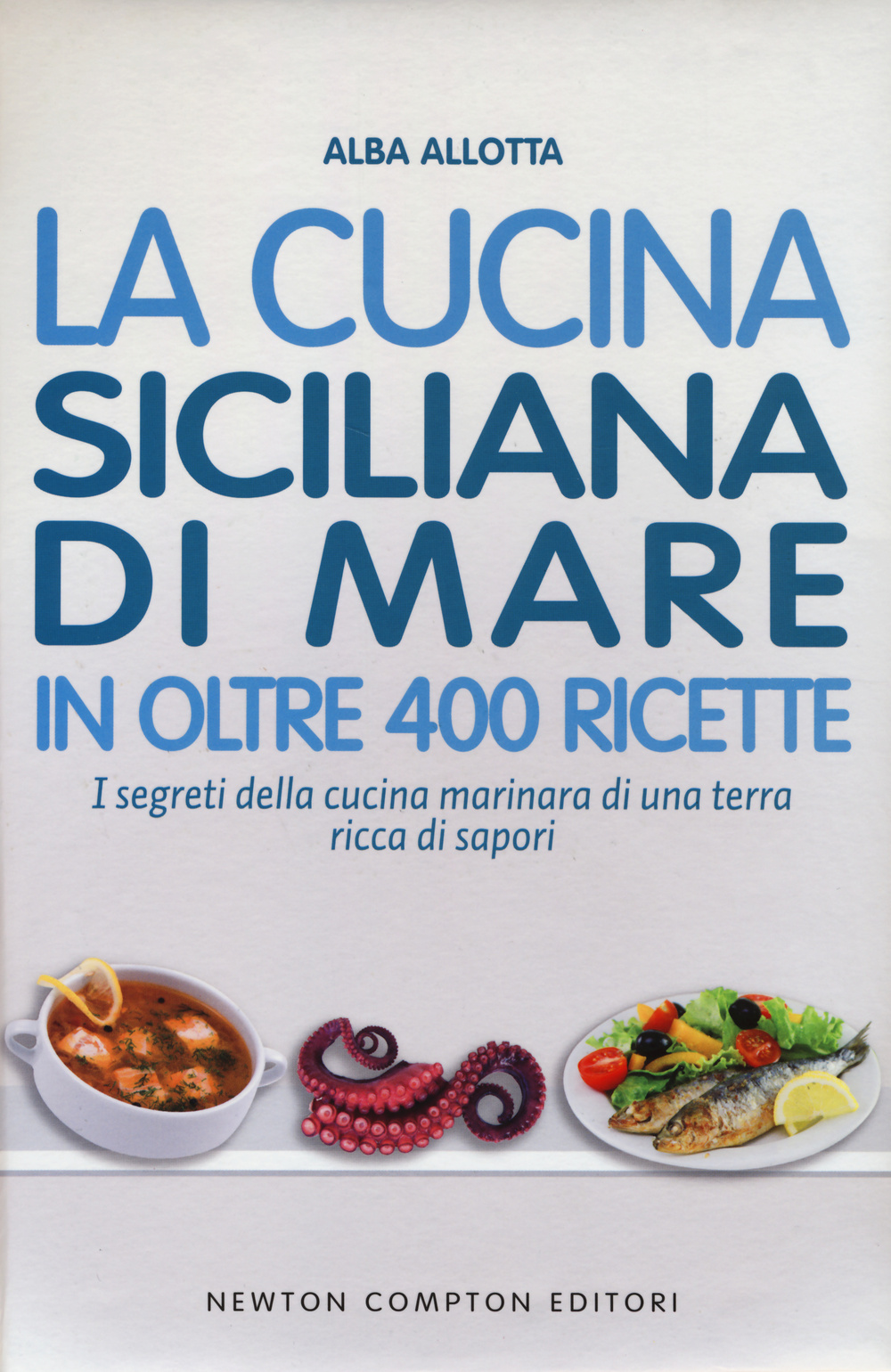 La cucina siciliana di mare in oltre 400 ricette