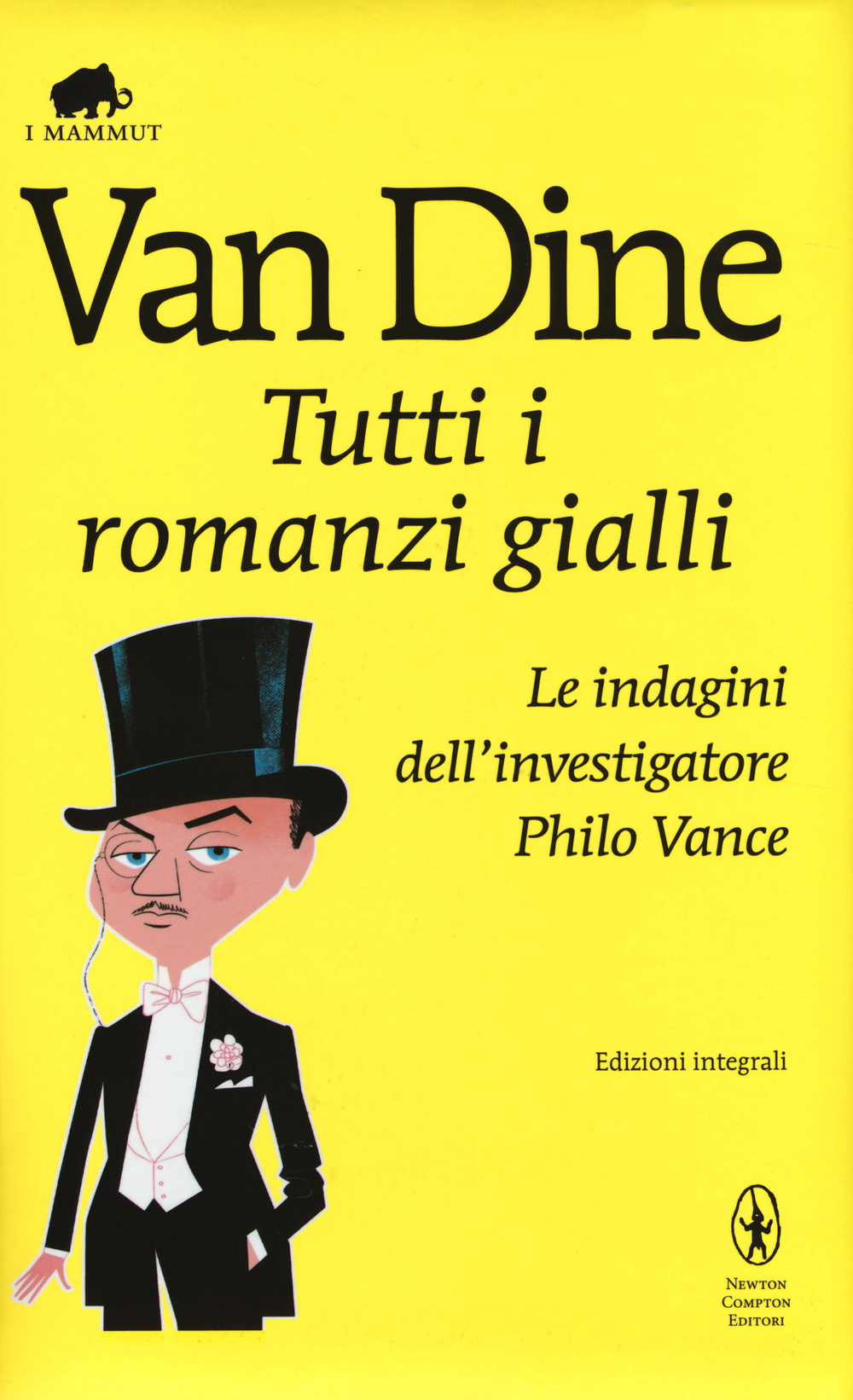 Tutti i romanzi gialli. Le indagini dell'investigatore Philo Vance
