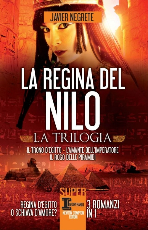 La regina del Nilo: Il trono d'Egitto-L'amante dell'imperatore-Il rogo delle piramidi