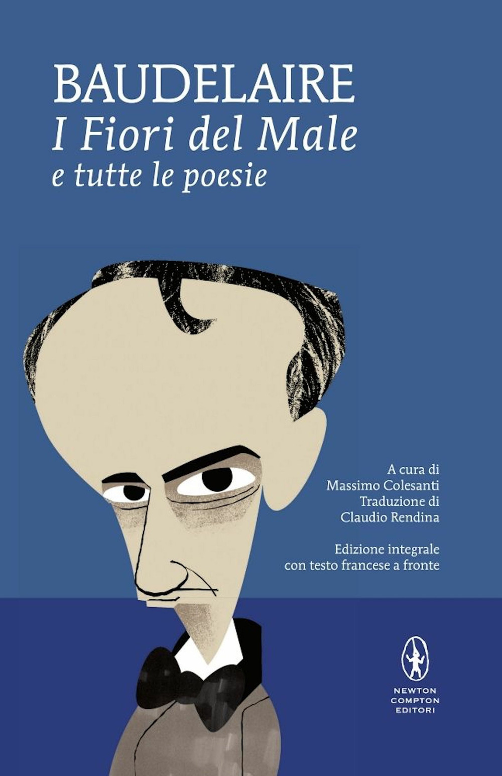 I fiori del male e tutte le poesie. Testo francese a fronte
