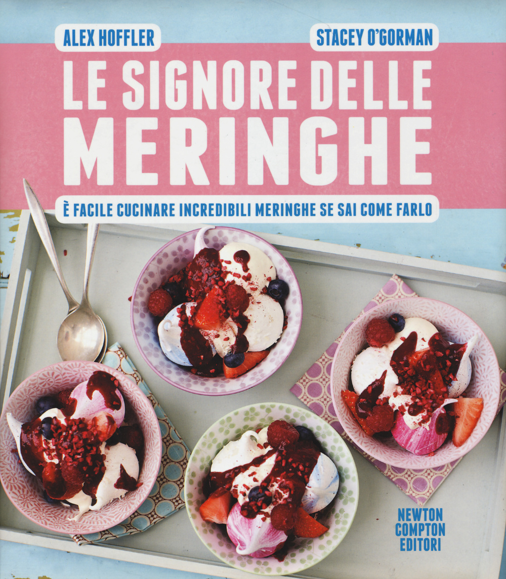 Le signore delle meringhe. È facile cucinare incredibili meringhe se sai come farlo