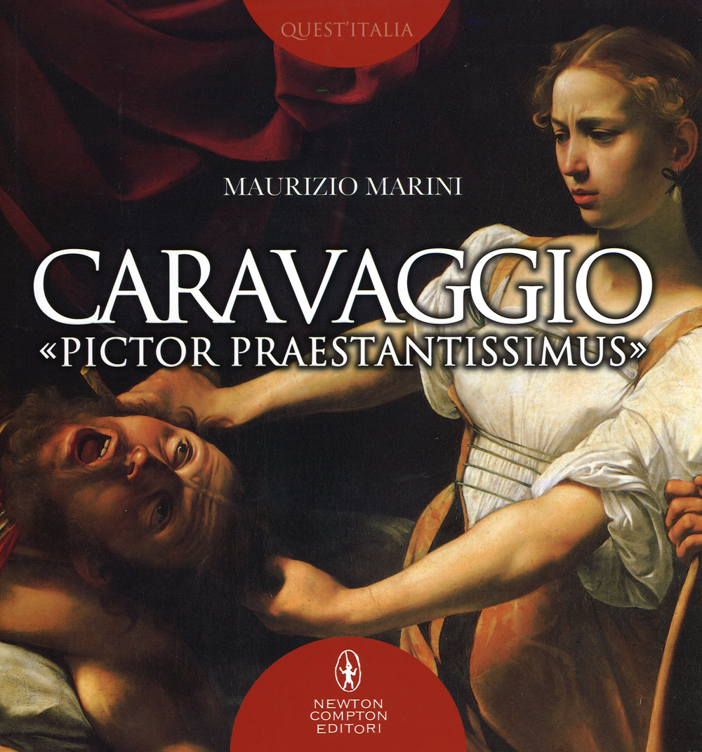 Caravaggio «pictor praestantissimus»