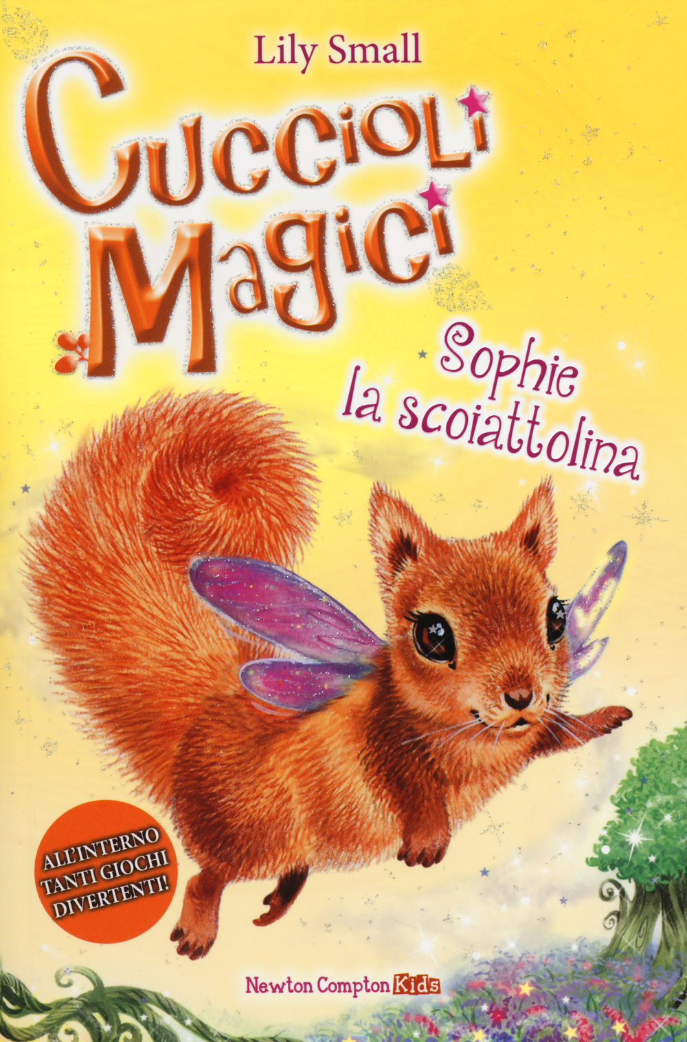 Sophie la scoiattolina. Cuccioli magici. Vol. 6
