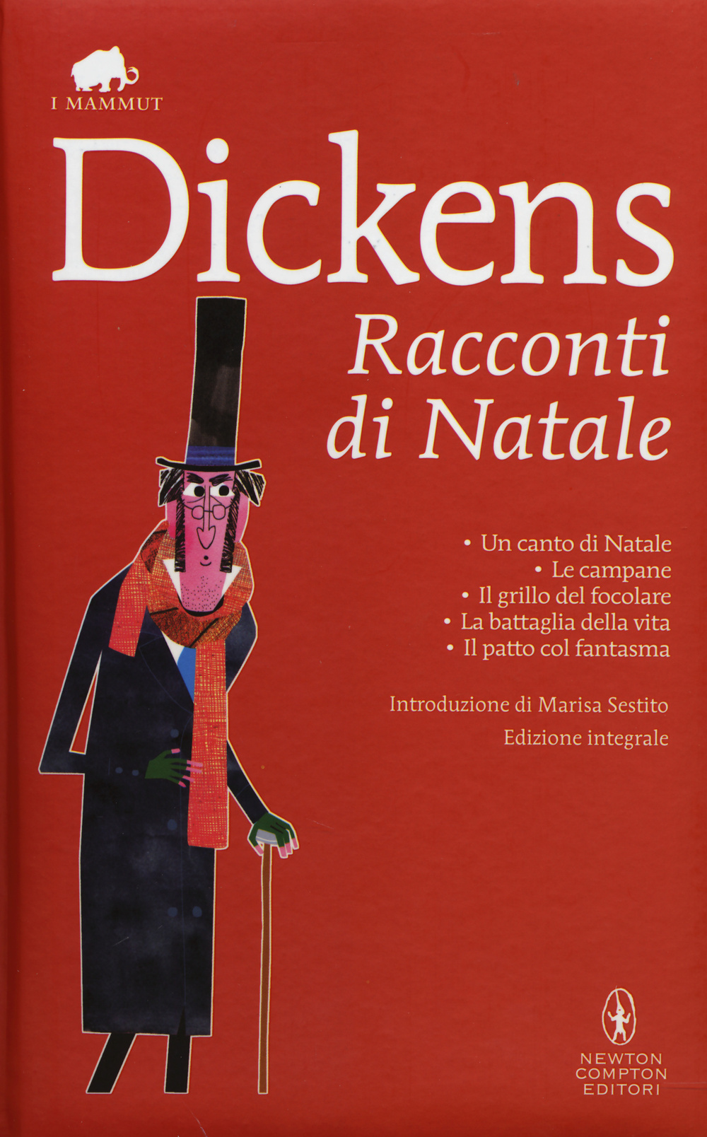 Racconti di Natale: Un canto di Natale-Le campane-Il grillo del focolare-La battaglia della vita-Il patto col fantasma