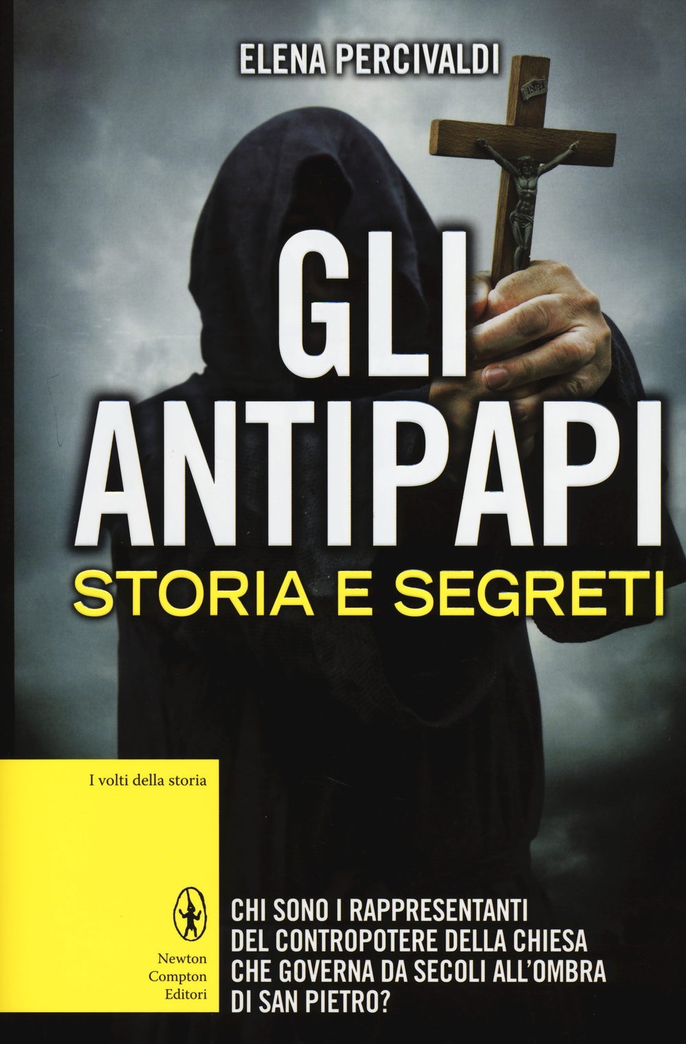 Gli antipapi. Storia e segreti