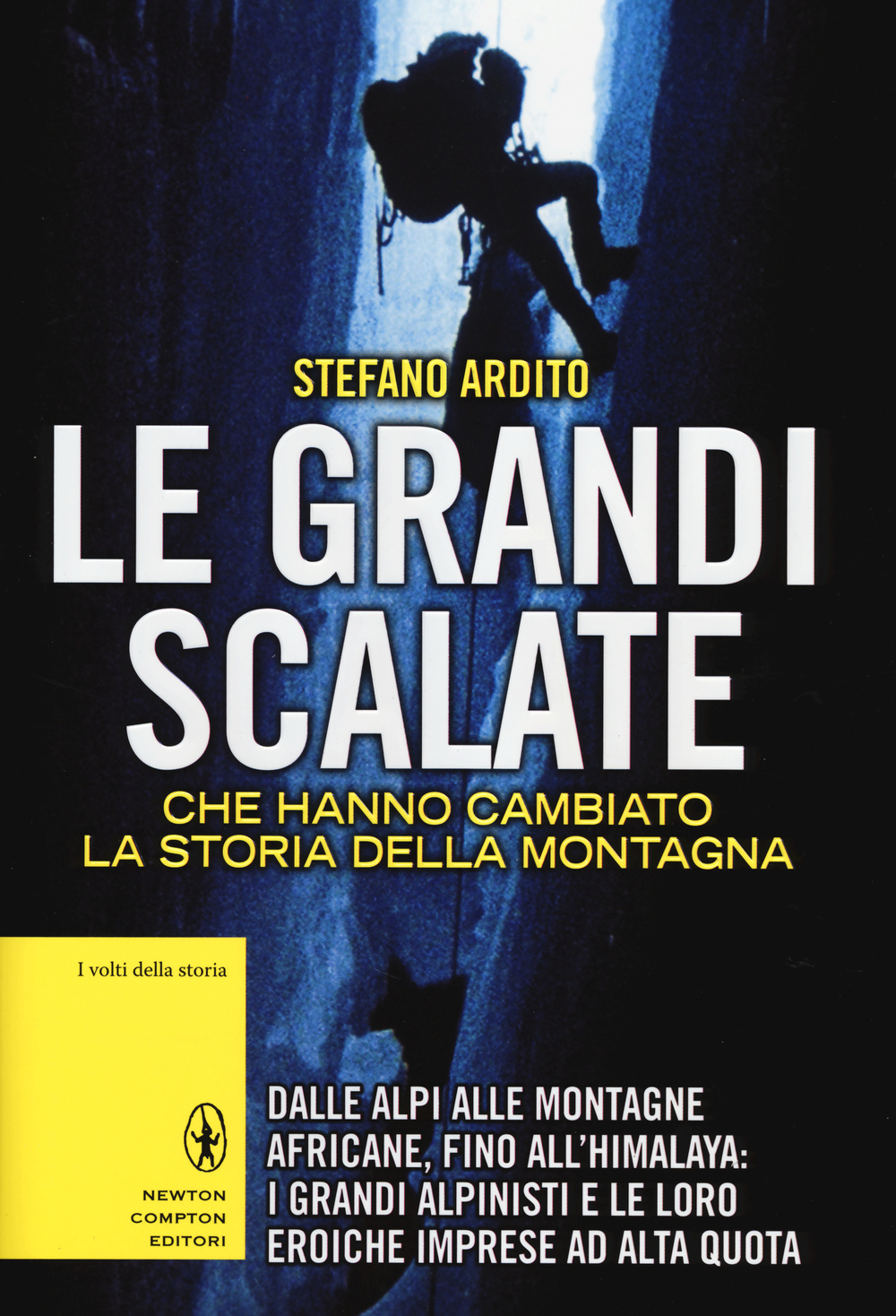 Le grandi scalate che hanno cambiato la storia della montagna