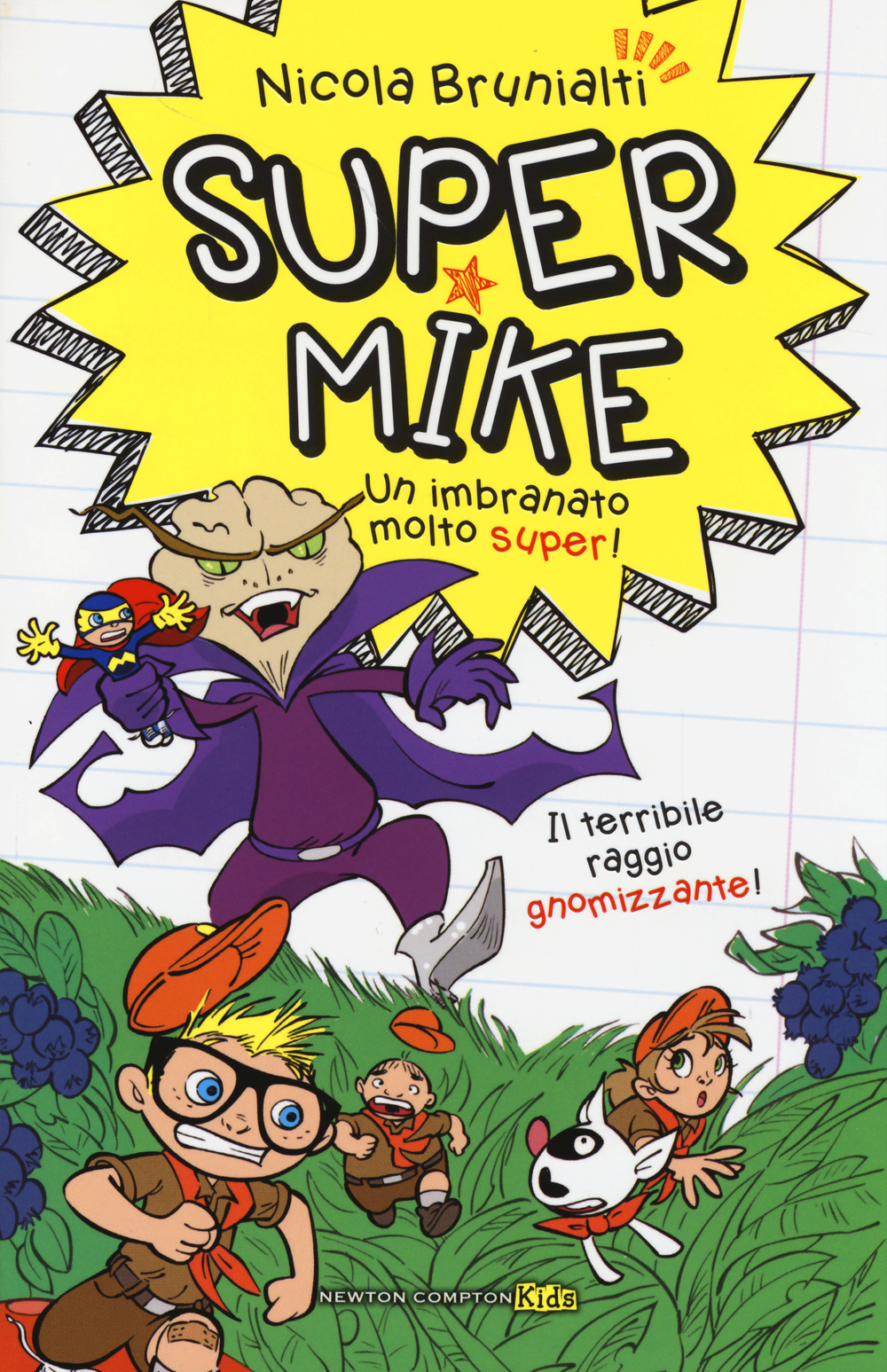 Il terribile raggio gnomizzante! Super Mike. Un imbranato molto super!. Vol. 3