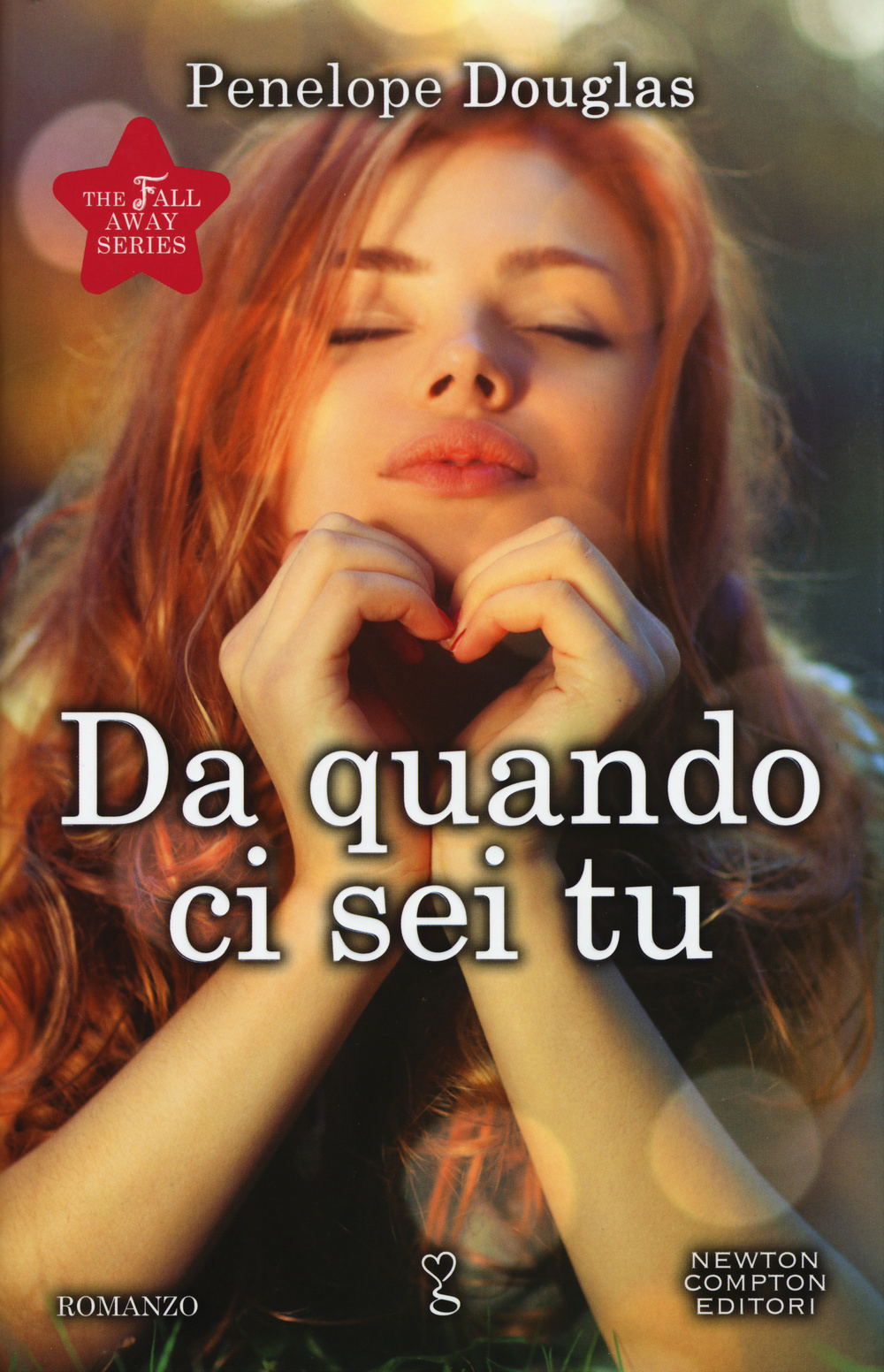 Da quando ci sei tu. The Fall Away Series