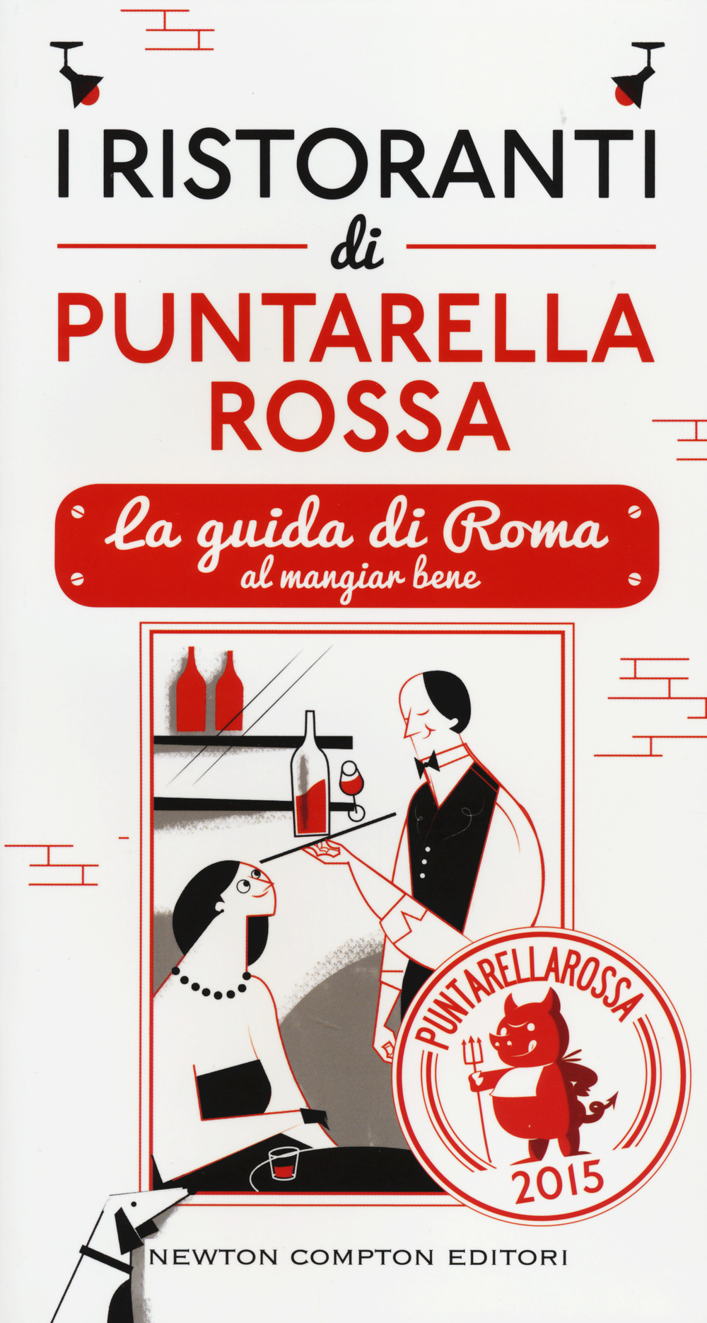 I ristoranti di Puntarella Rossa 2015. La guida di Roma al mangiar bene