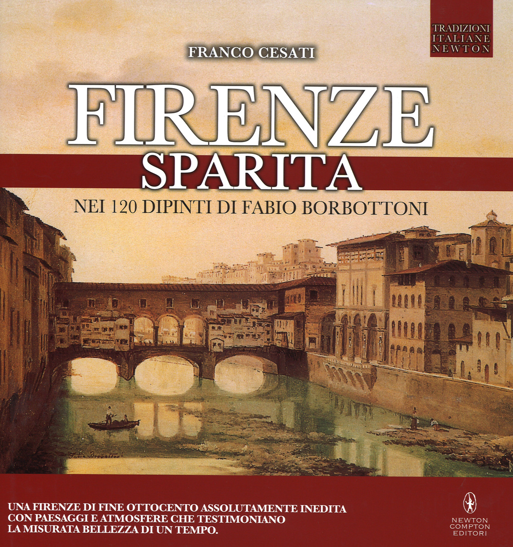 Firenze sparita nei 120 dipinti di Fabio Borbottoni
