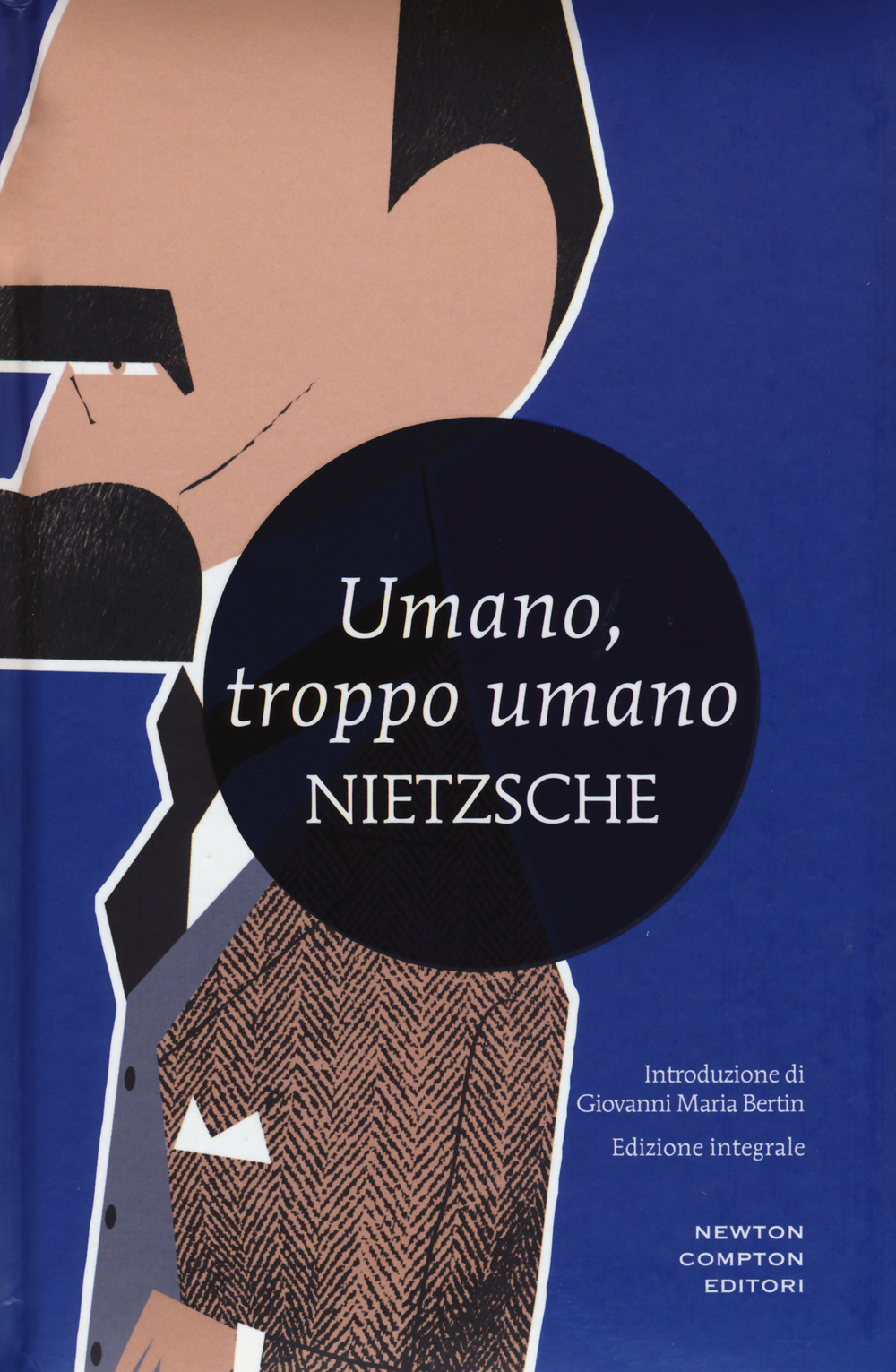 Umano, troppo umano. Un libro per spiriti liberi