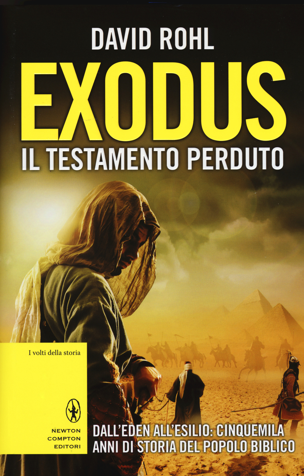 Exodus il testamento perduto. Dall'Eden all'esilio: cinquemila anni di storia del popolo biblico