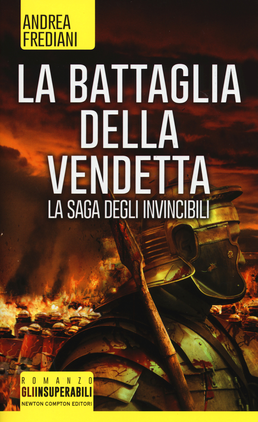 La battaglia della vendetta. La saga degli invincibili