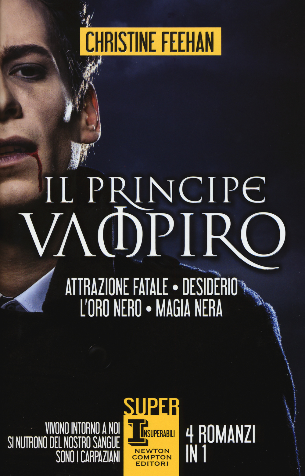 Il principe vampiro: Attrazione fatale-Desiderio-L'oro nero-Magia nera