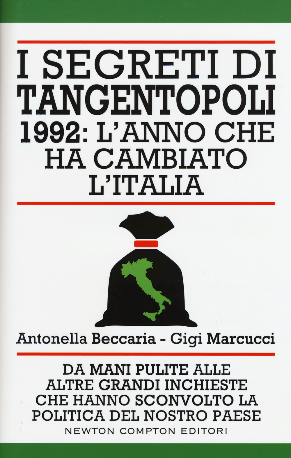 I segreti di Tangentopoli. 1992: l'anno che ha cambiato l'Italia