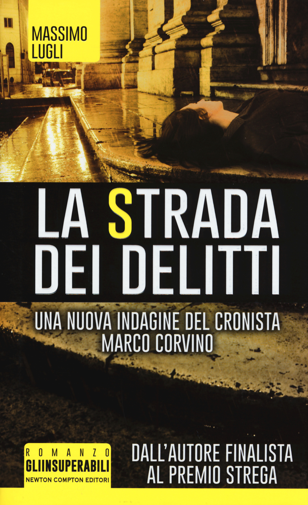La strada dei delitti. Un'indagine del cronista Marco Corvino