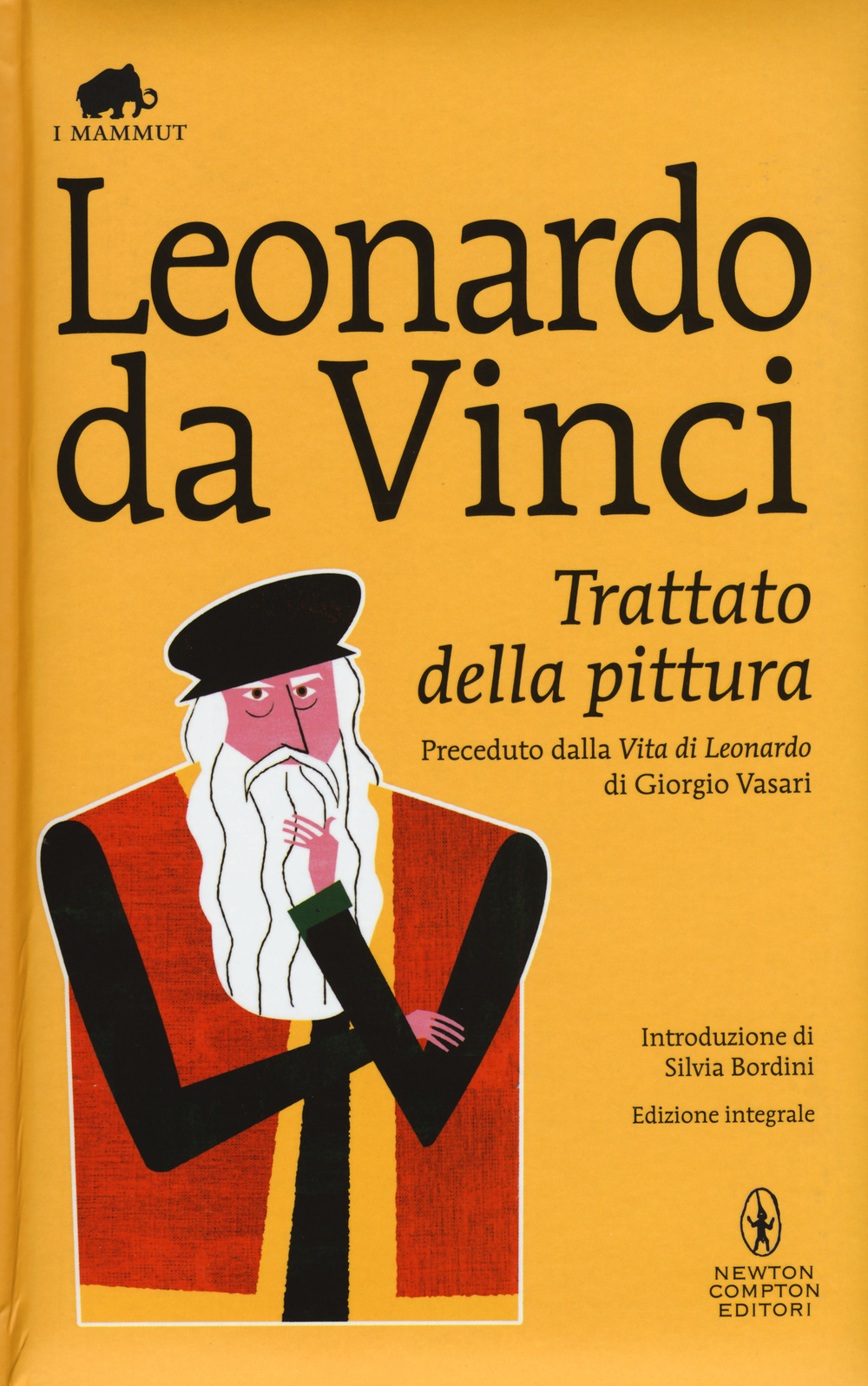 Trattato della pittura. Preceduto dalla «Vita di Leonardo da Vinci» di Giorgio Vasari
