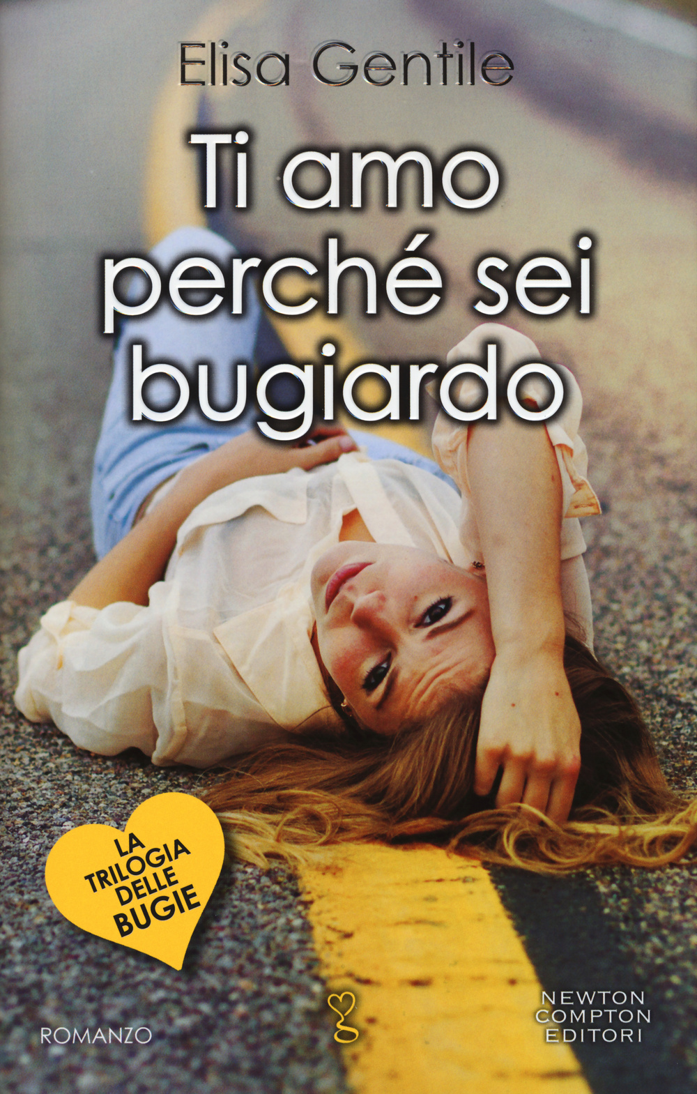 Ti amo perché sei un bugiardo. La trilogia delle bugie