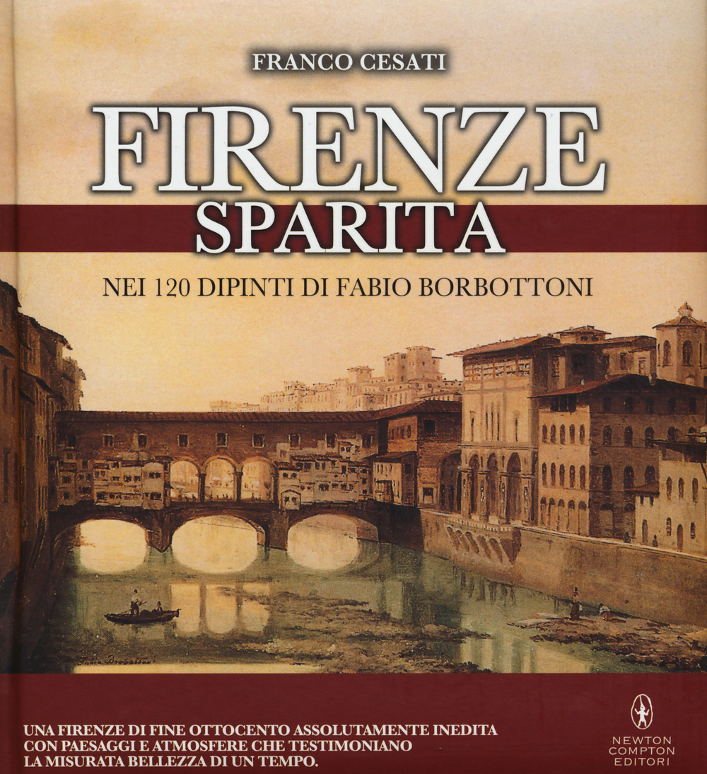 Firenze sparita nei 120 dipinti di Fabio Borbottoni