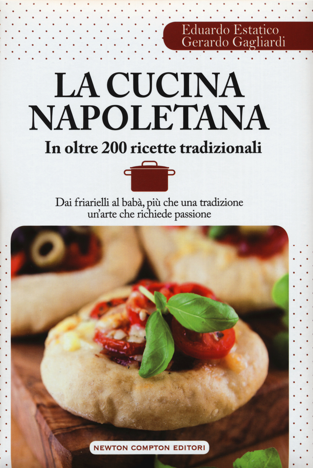 La cucina napoletana in oltre 200 ricette