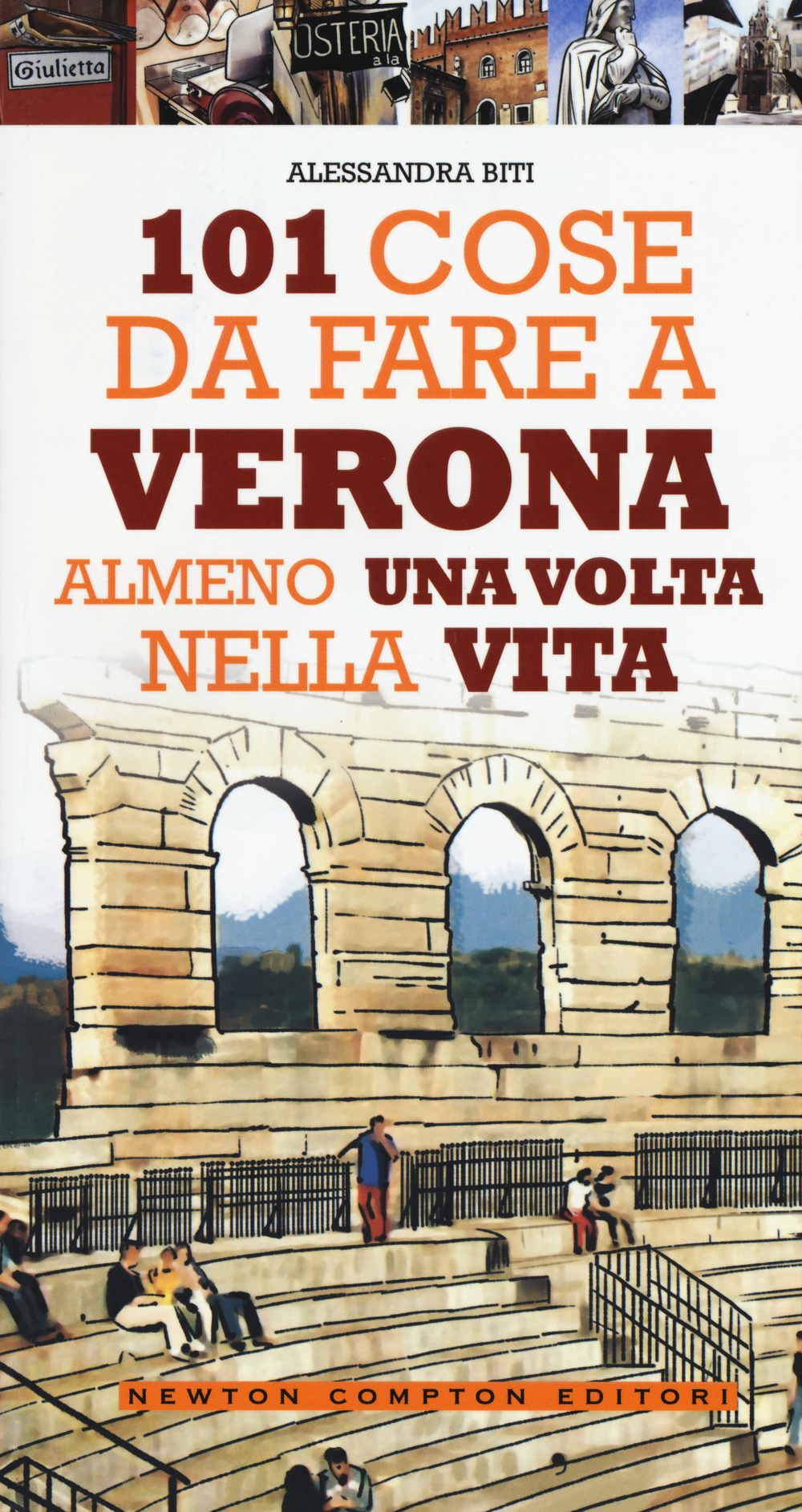101 cose da fare a Verona almeno una volta nella vita