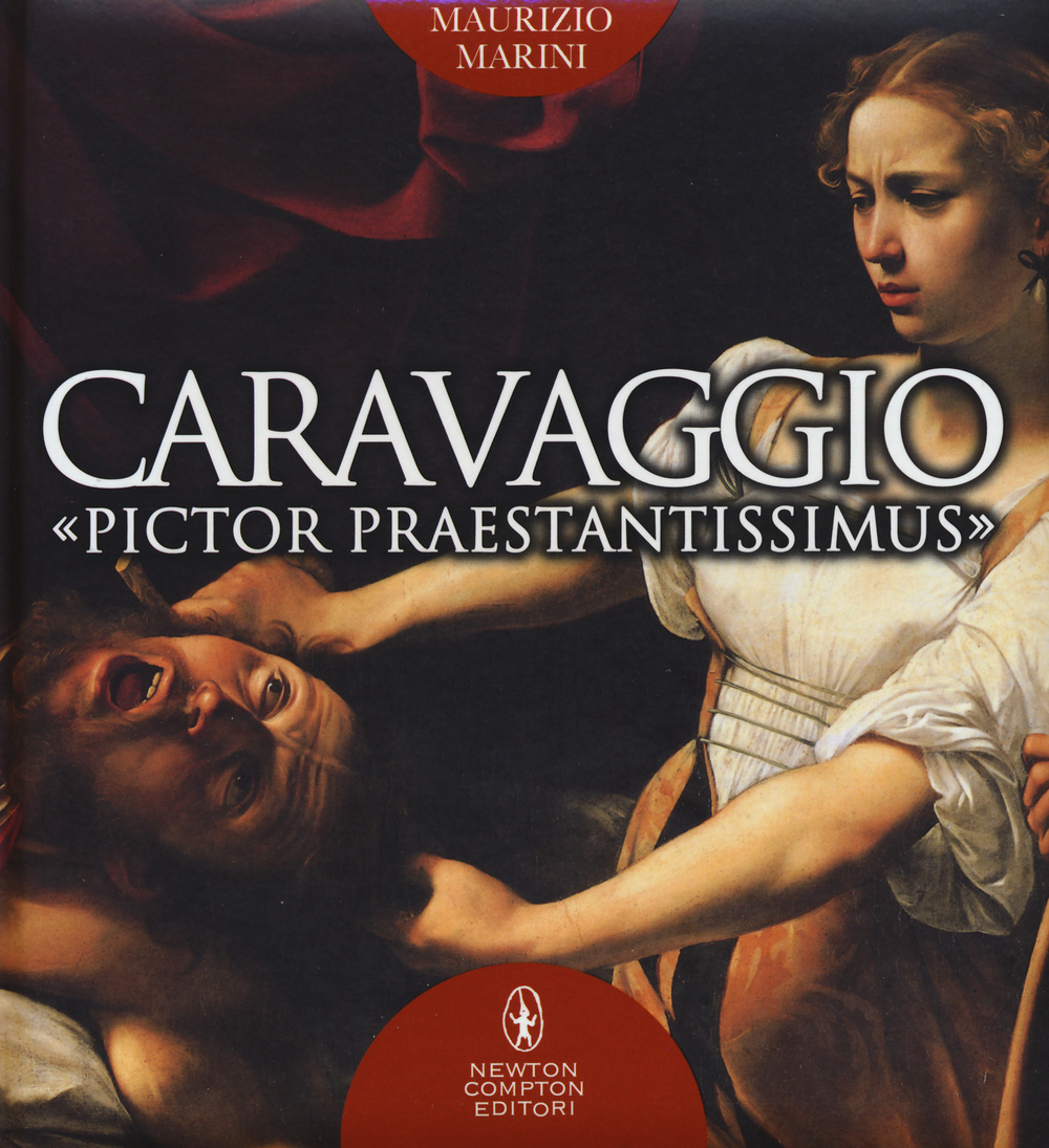 Caravaggio «pictor praestantissimus»