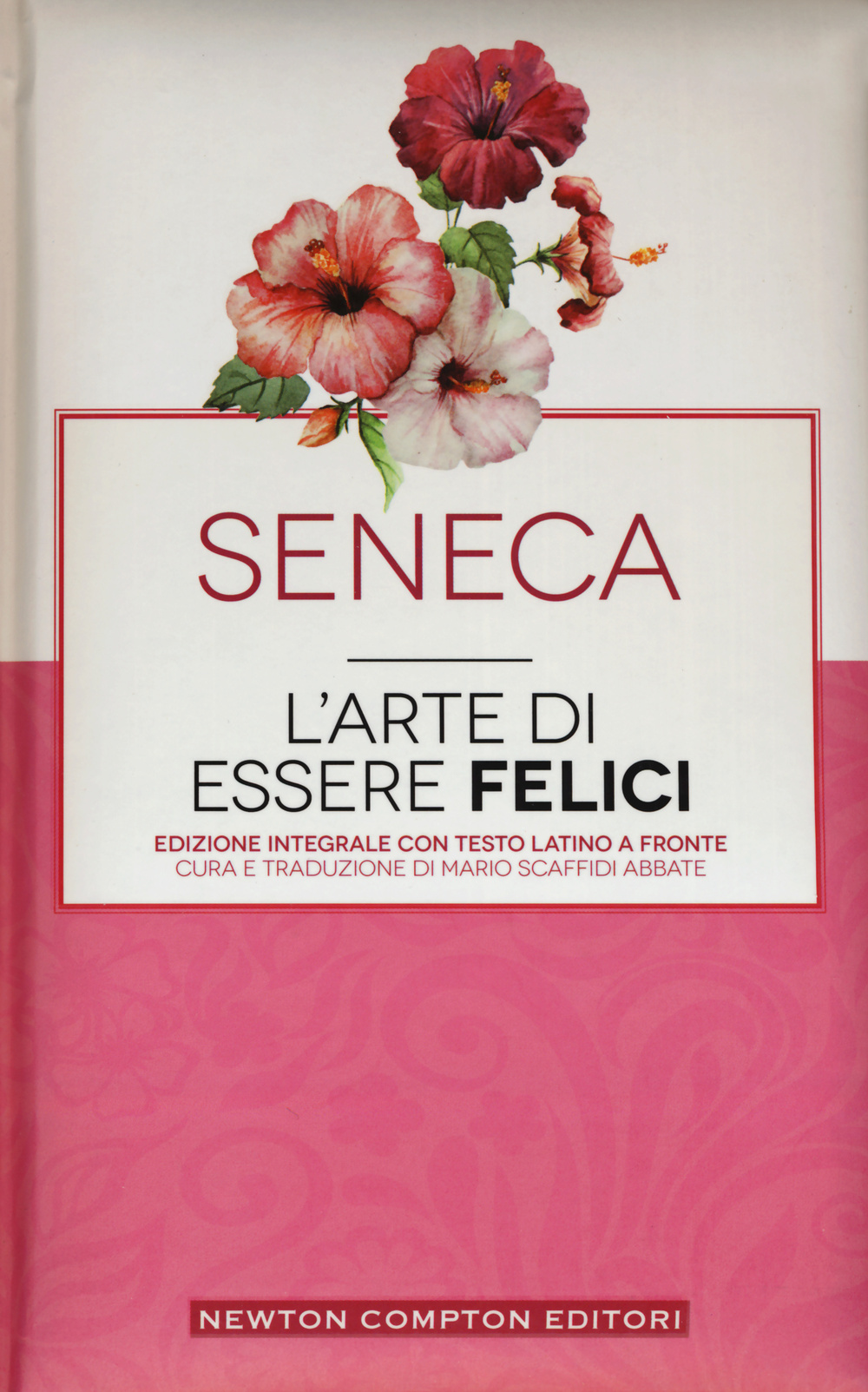 L'arte di essere felici. Testo latino a fronte