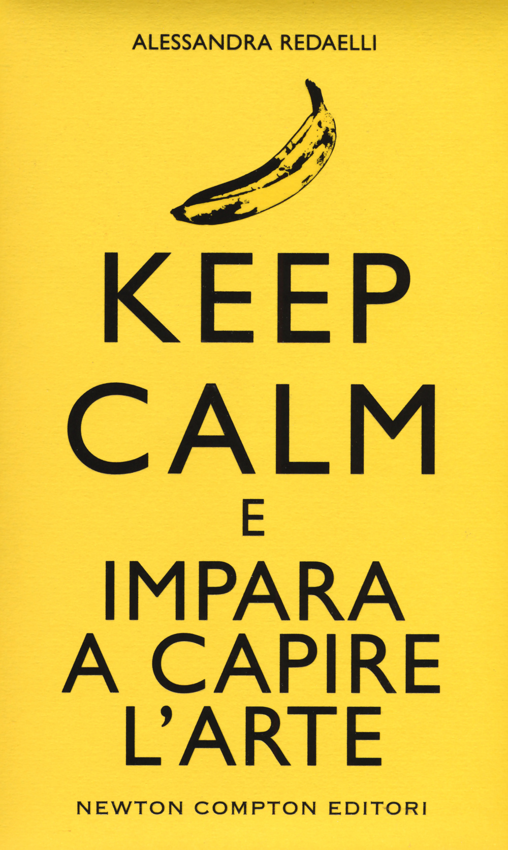 Keep calm e impara a capire l'arte