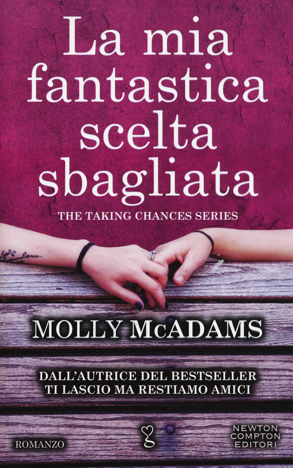 La mia fantastica scelta sbagliata. The taking changes series
