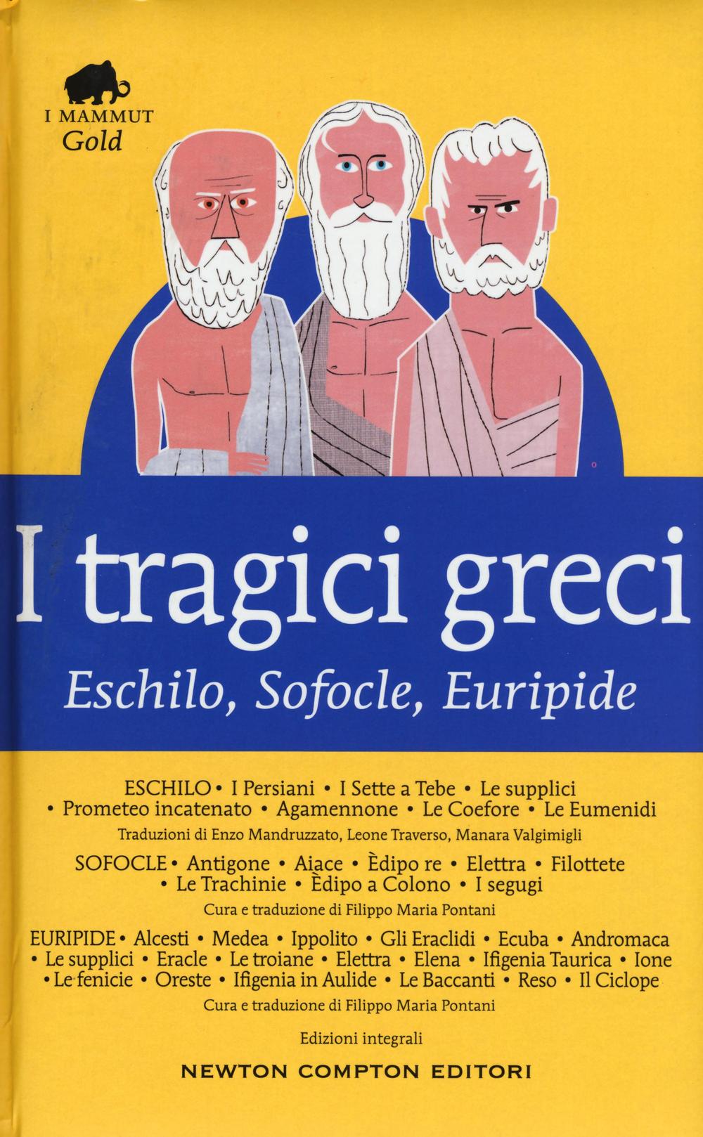 I tragici greci. Eschilo, Sofocle, Euripide