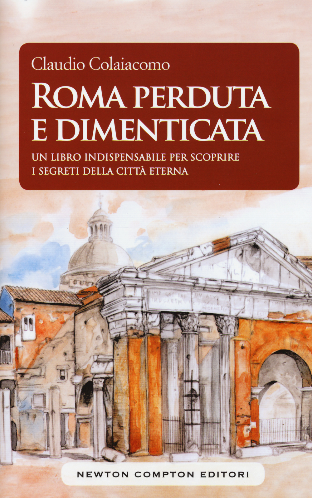 Roma perduta e dimenticata