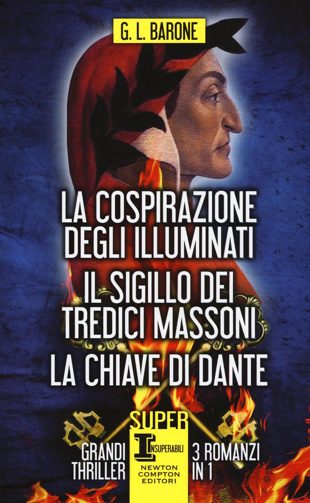 La cospirazione degli illuminati-Il sigillo dei tredici massoni-La chiave di Dante