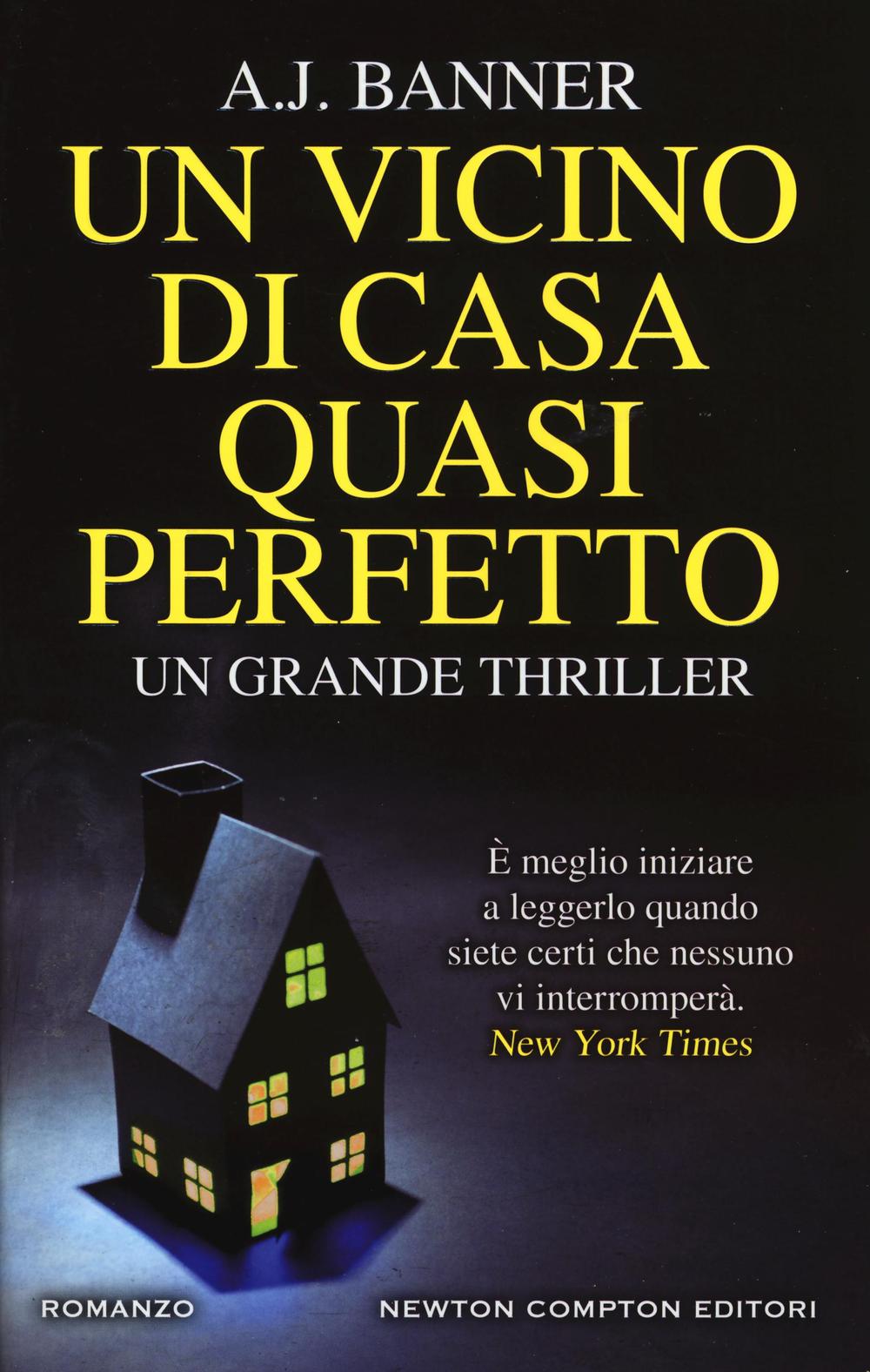 Un vicino di casa quasi perfetto