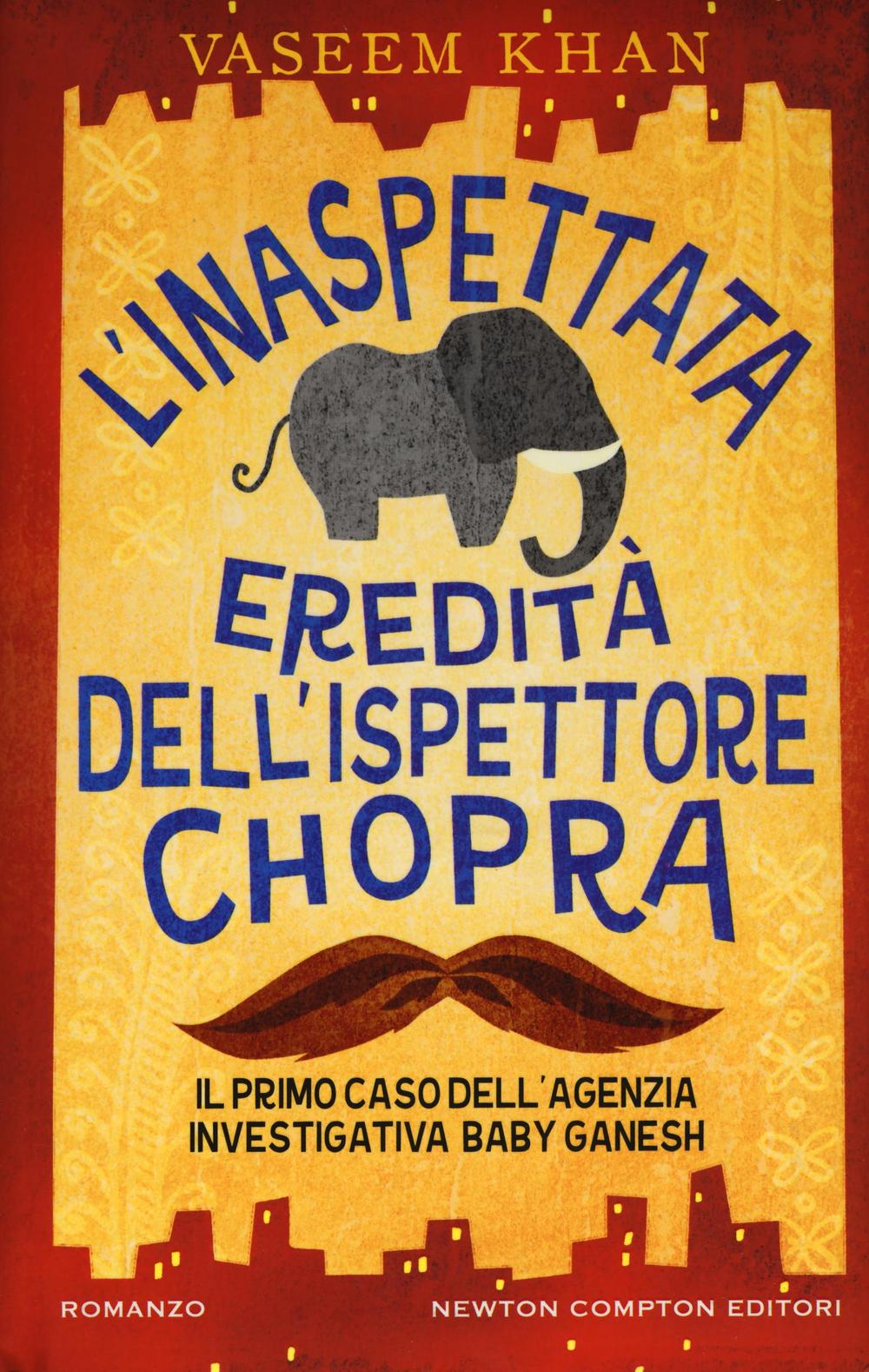 L'inaspettata eredità dell'ispettore Chopra. Il primo caso della Ganesh agency investigation