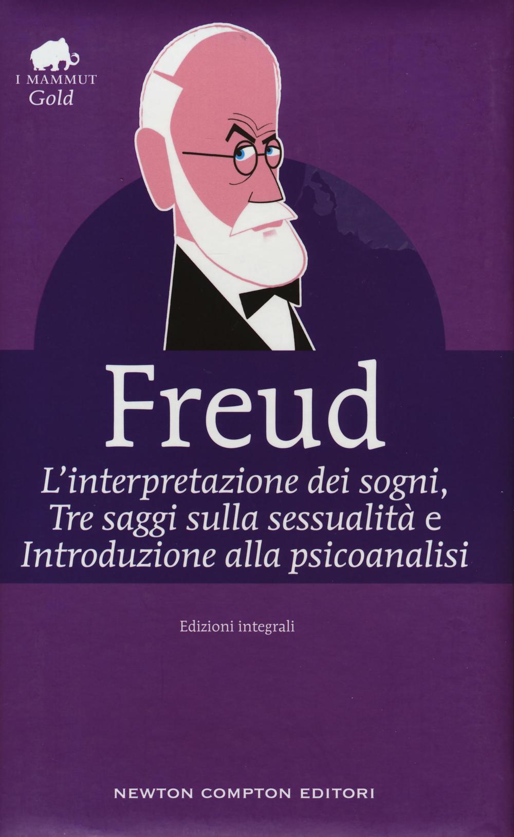 L'interpretazione dei sogni-Tre saggi sulla sessualità-Introduzione alla psicoanalisi