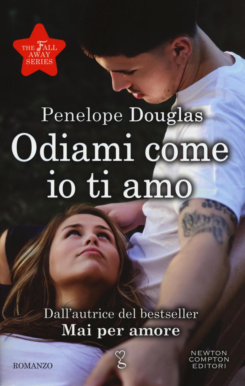 Odiami come io ti amo. The Fall Away Series