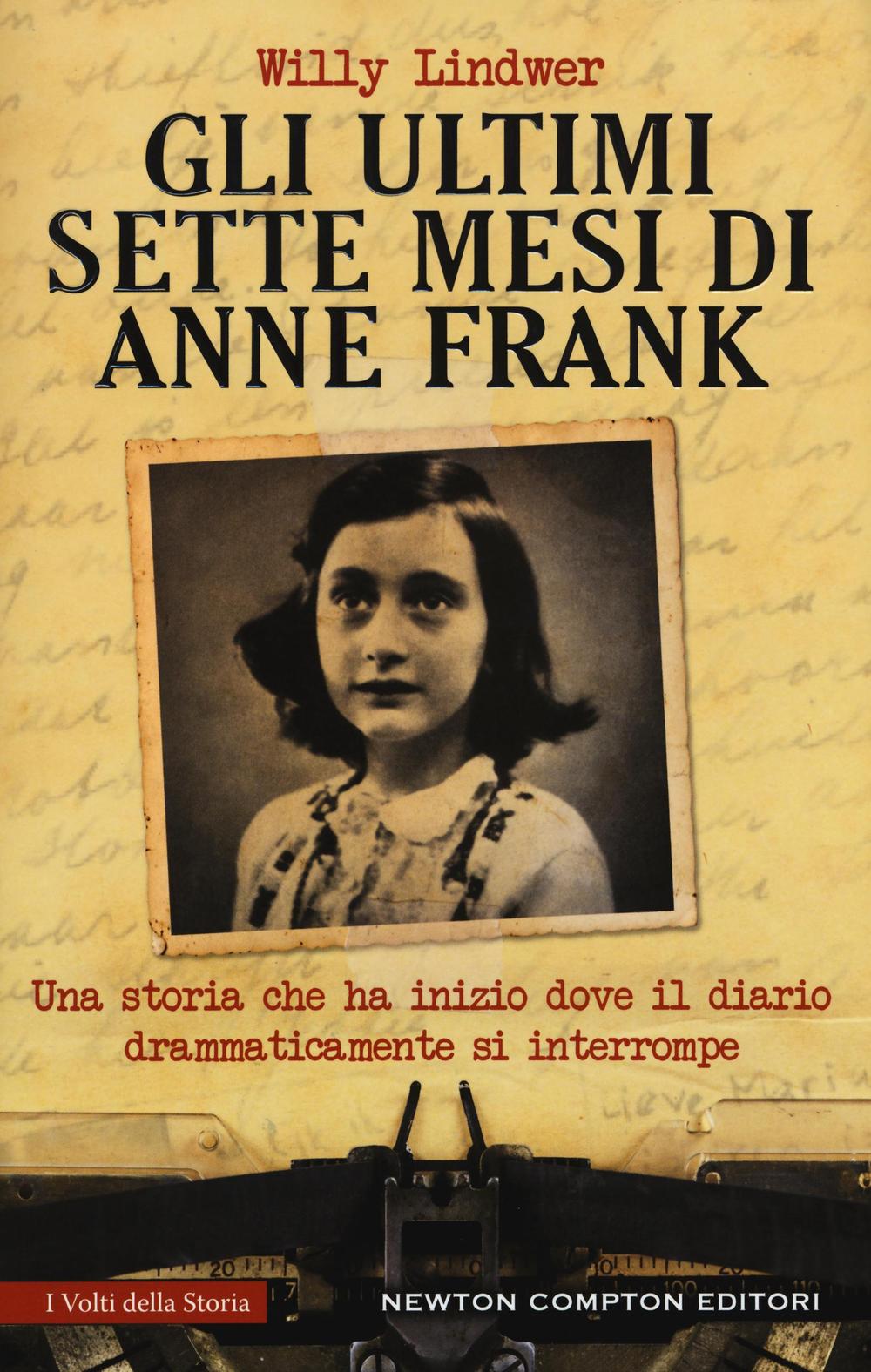 Gli ultimi sette mesi di Anna Frank