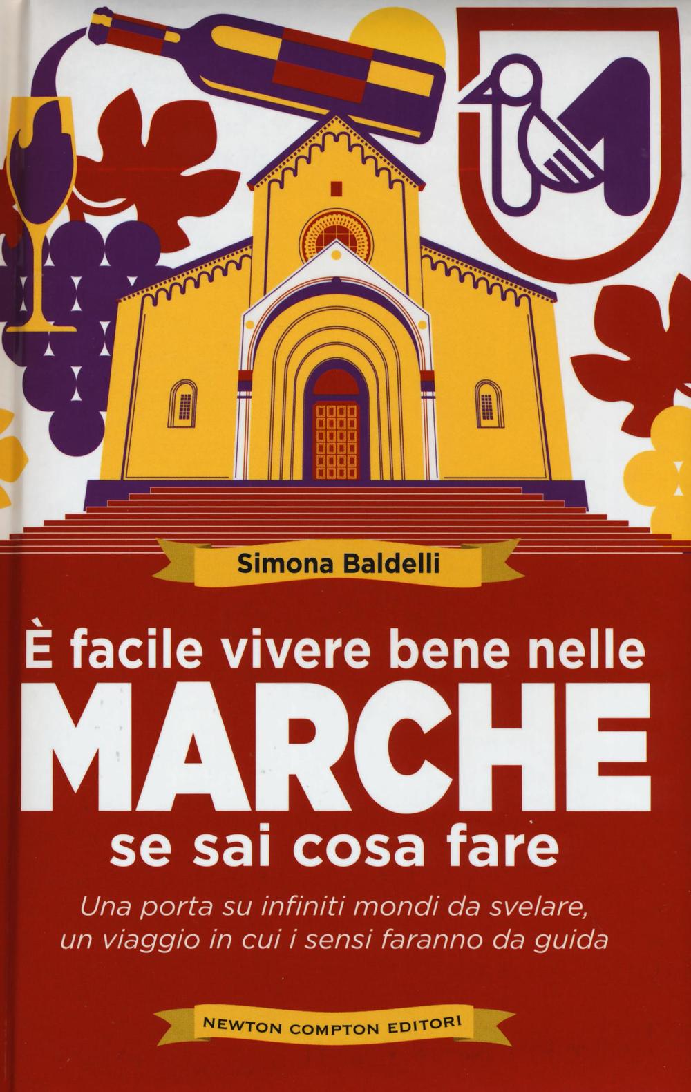 È facile vivere bene nelle Marche se sai cosa fare
