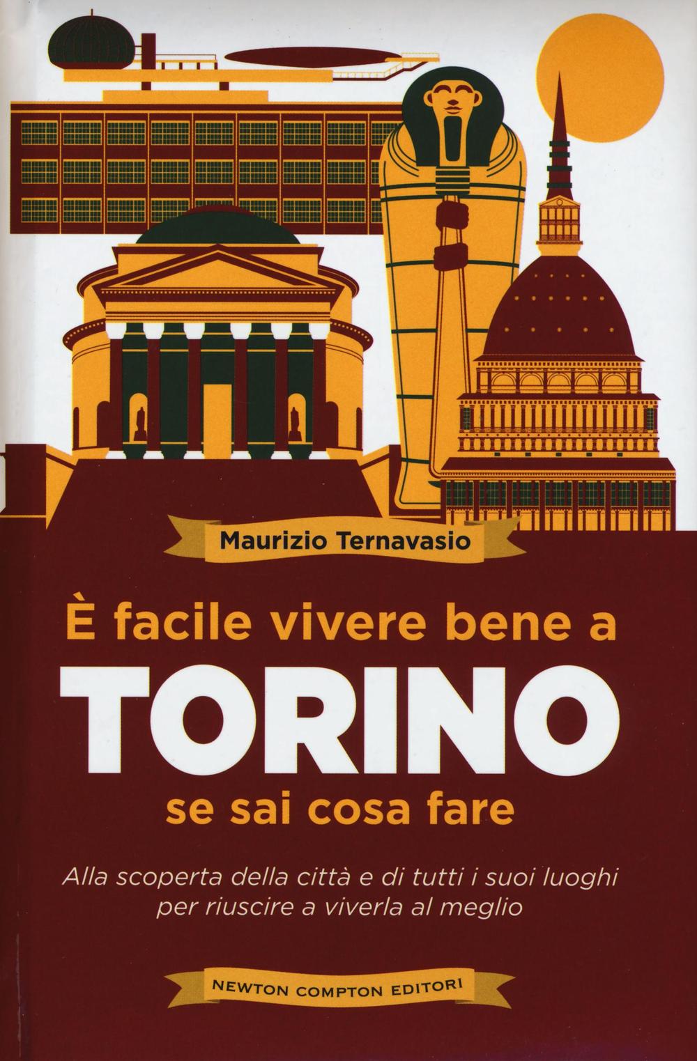 È facile vivere bene a Torino se sai cosa fare