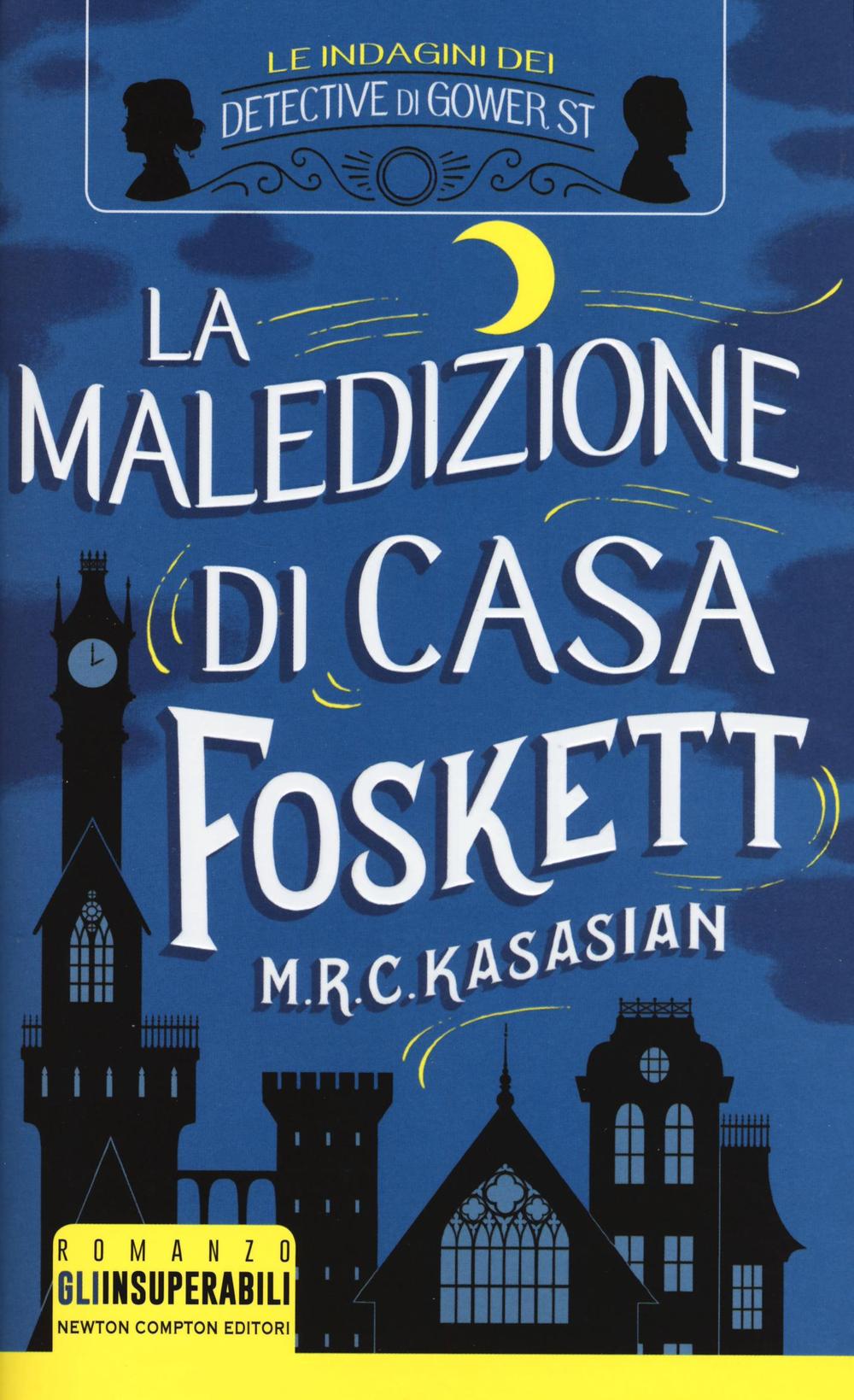 La maledizione di casa Foskett. Le indagini dei detective di Gower St