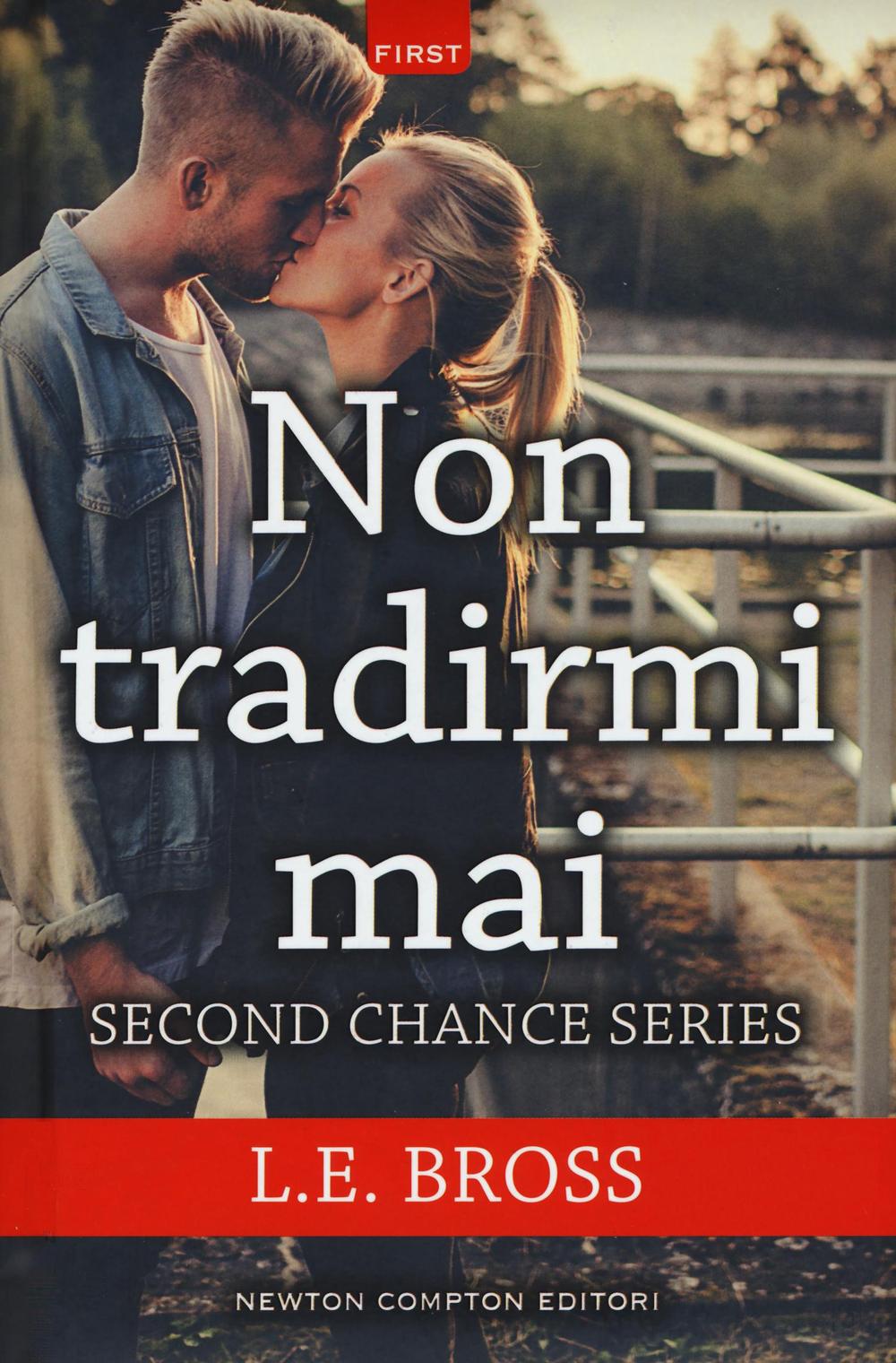 Non tradirmi mai. Second chance series