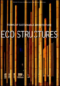 Eco Structures. Forms of sustainable architecture