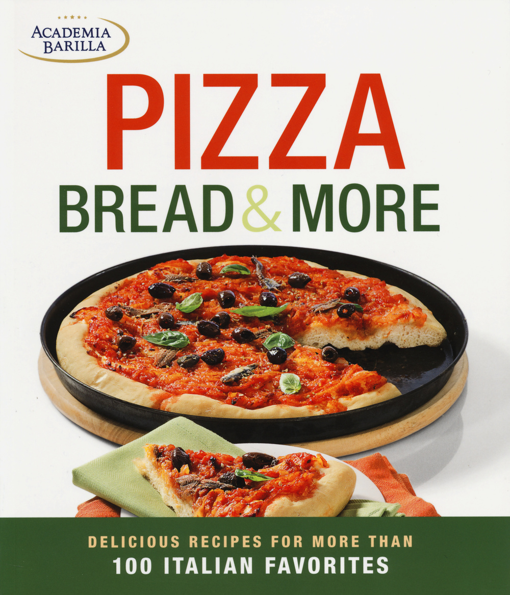 Pizza, bread & more. Delicious recipes for more than 100 italian favorites